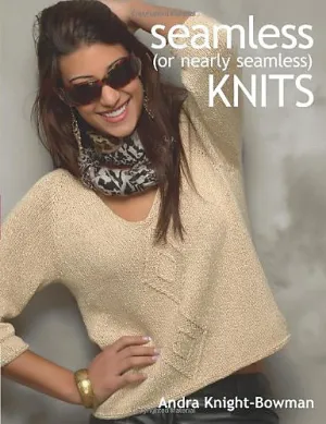 Seamless (or Nearly Seamless) Knits